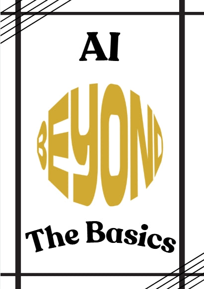 AI Beyond the Basics